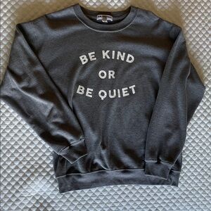 Sub_Urban Riot Sweatshirt with Be Kind or Be Quiet Print
